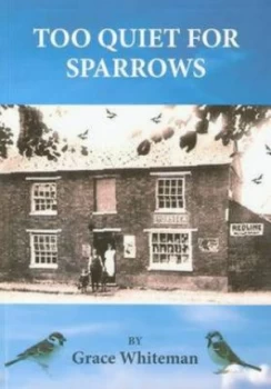 Image of Too Quiet for Sparrows by Grace Whiteman Paperback