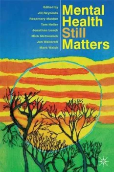 Image of Mental Health Still Matters by Jill Reynolds Paperback