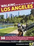 Image of walking los angeles 38 of the citys most vibrant historic revitalized and