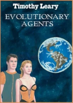 Image of Evolutionary Agents by Timothy Leary Paperback
