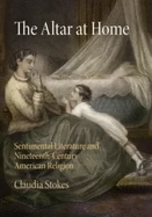 Image of altar at home sentimental literature and nineteenth century american religi