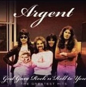 Image of God Gave Rock N Roll to You The Greatest Hits by Argent CD Album