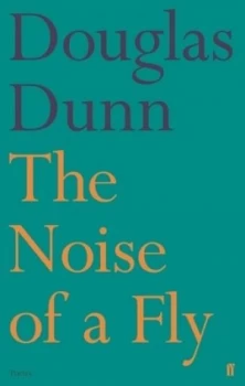 Image of The Noise of a Fly by Douglas Dunn Hardback