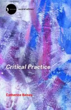 Image of Critical Practice by Catherine Belsey Paperback