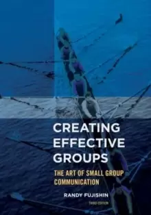 Image of Creating Effective Groups : The Art of Small Group Communication
