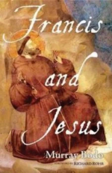 Image of Francis and Jesus by Murray Bodo Book