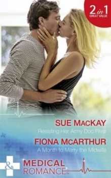 Image of Resisting Her Army Doc Rival by Sue Mackay and Fiona Mcarthur Paperback