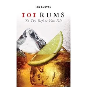 Image of 101 Rums to Try Before You Die Hardback 2018
