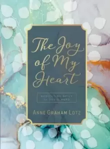 Image of The Joy of My Heart : Meditating Daily on God's Word