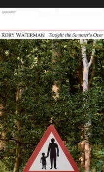 Image of Tonight the Summers Over by Rory Waterman Paperback