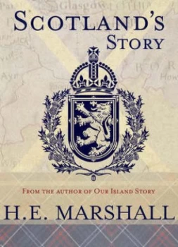 Image of Scotlands Story by H. E. Marshall Hardback