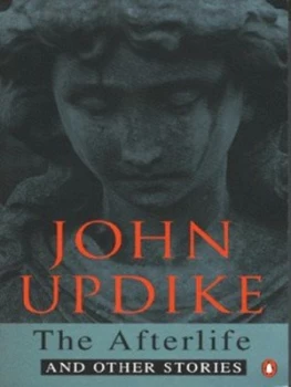 Image of The Afterlife and Other Stories by John Updike Book