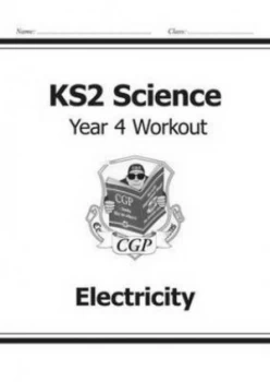 Image of Ks2 Science Year Four Workout Electricity for the New Curriculum Hardback