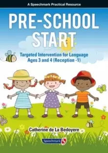 Image of Pre-School Start : Targeted Intervention for Language Ages 3 and 4 (Reception -1)
