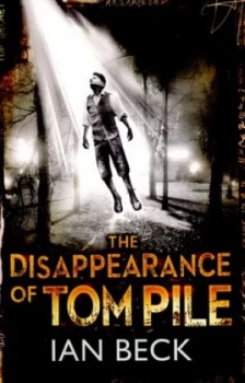 Image of The Disappearance of Tom Pile by Ian Beck Book
