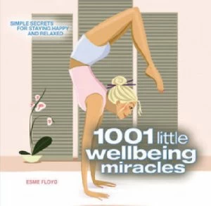 Image of 1001 Little Wellbeing Miracles by Esme Floyd Paperback