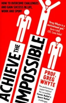 Image of Achieve the Impossible by Professor Greg Whyte Book