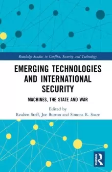 Image of Emerging Technologies and International SecurityMachines the State and War