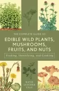 Image of complete guide to edible wild plants mushrooms fruits and nuts finding iden