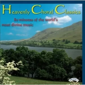 image of Heavenly Choral Classics 80 Minutes of the Worlds Most Divine Music by Various Performers CD Album