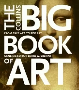 Image of collins big book of art from cave art to pop art