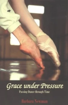 Image of Grace under Pressure by Barbara Newman Paperback