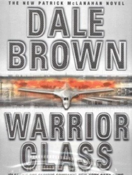 Image of Warrior Class by Dale Brown Hardback