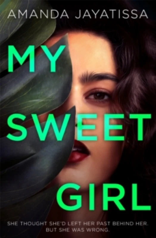 Image of My Sweet Girl : An addictive, shocking thriller with an UNFORGETTABLE narrator Paperback / softback