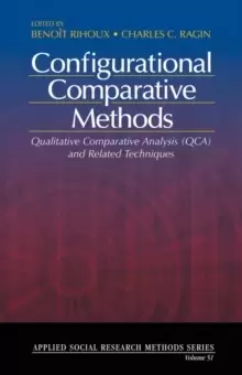 Image of Configurational Comparative Methods : Qualitative Comparative Analysis (QCA) and Related Techniques