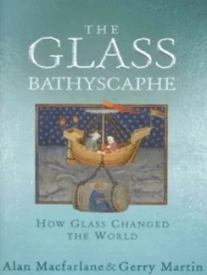 Image of The glass bathyscaphe by Alan Macfarlane