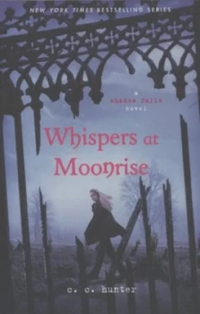 Image of Whispers at Moonrise by C. C Hunter Paperback