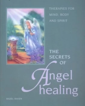 Image of The Secrets of Angel Healing by Hazel Raven Paperback
