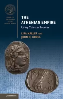 Image of The Athenian Empire : Using Coins as Sources
