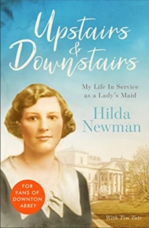 Image of Upstairs & Downstairs : My Life In Service as a Lady's Maid Paperback / softback