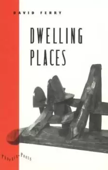 Image of Dwelling Places by David Ferry
