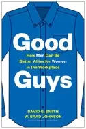 Image of good guys how men can be better allies For Her in the workplace