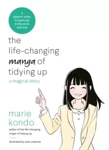 Image of The Life-Changing Manga of Tidying Up : A Magical Story to Spark Joy in Life, Work and Love