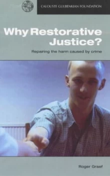 Image of Why Restorative Justice by Roger Graef and Marian Liebmann and Calouste Gulbenkian Foundation Paperback