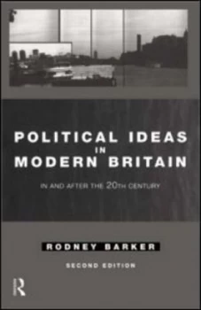 Image of Political Ideas in Modern Britain by Rodney Barker Book