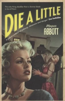 Image of Die a Little by Megan Abbott Paperback