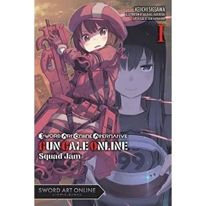Image of Sword Art Online Alternative Gun Gale Online, Vol. 1 Squad Jam (light novel