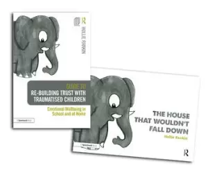Image of Re-building Trust with Traumatised Children & The House that Wouldn't Fall Down