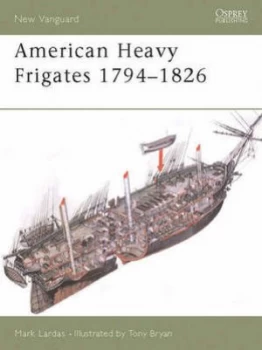 Image of American Heavy Frigates 1794-1826 by Mark Lardas Paperback