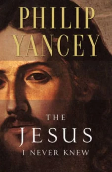 Image of Jesus I Never Knew by Philip Yancey Paperback
