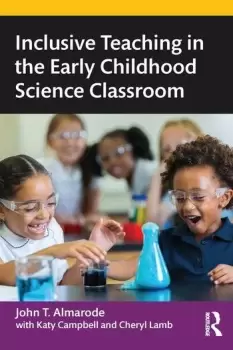 Image of Inclusive Teaching in the Early Childhood Science Classroom