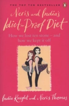Image of Neris and Indias Idiot-Proof Diet by India Knight Paperback