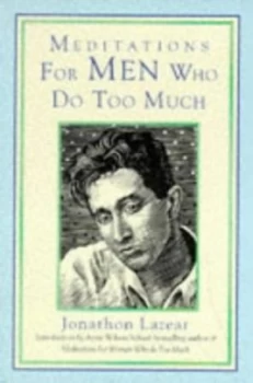 Image of Meditations For Him Who Do Too Much by Jonathon Lazear Paperback