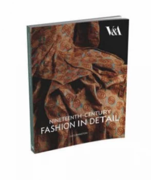 Image of Nineteenth-Century Fashion in Detail by Lucy Johnston Paperback