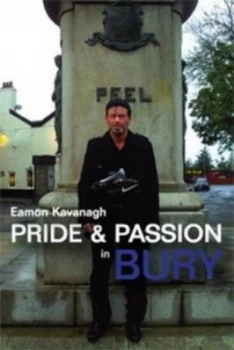 Image of Pride and Passion in Bury by Eamon Kavanagh Book