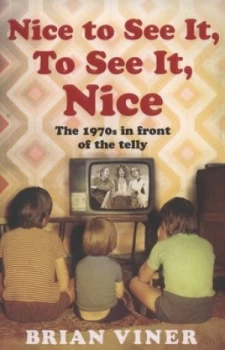 Image of Nice to See It to See It Nice by Brian Viner Paperback